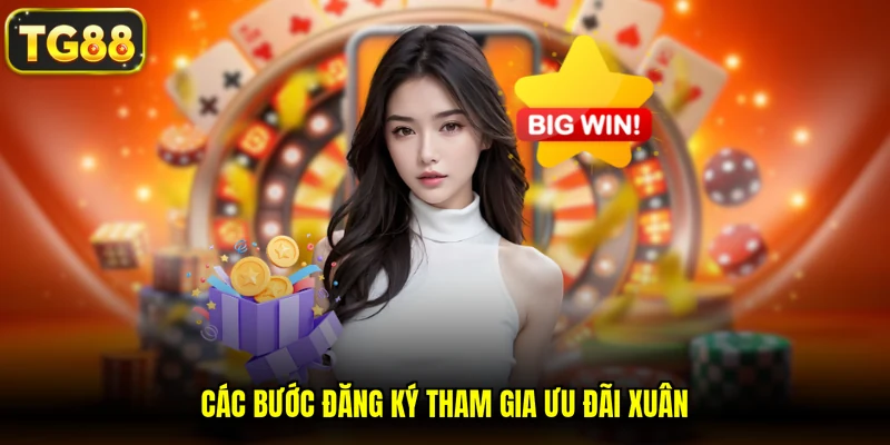 Các bước đăng ký tham gia ưu đãi xuân