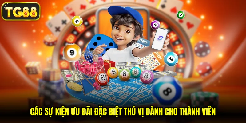 Các sự kiện ưu đãi đặc biệt thú vị dành cho thành viên