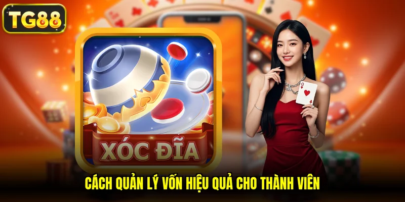 Cách quản lý vốn hiệu quả cho thành viên