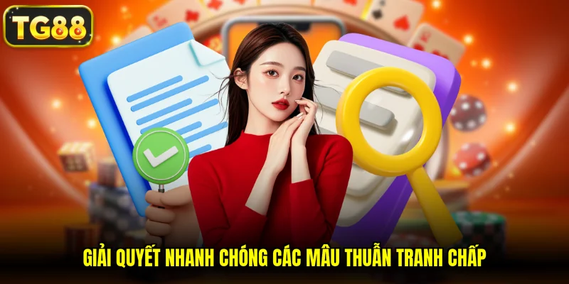 Giải quyết nhanh chóng các mâu thuẫn tranh chấp