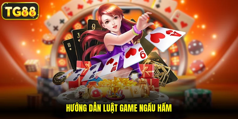 Hướng dẫn luật game Ngầu Hầm