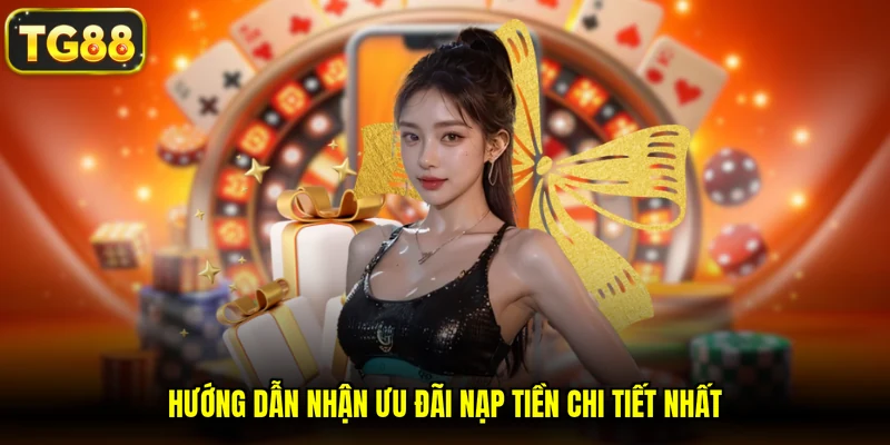 Hướng dẫn nhận ưu đãi nạp tiền chi tiết nhất