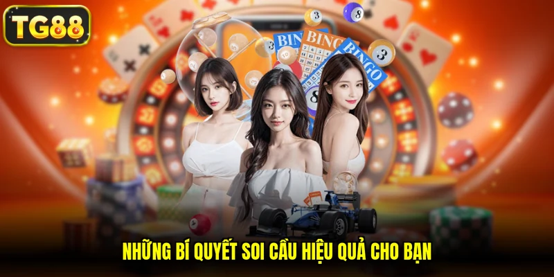 Những bí quyết soi cầu hiệu quả cho bạn