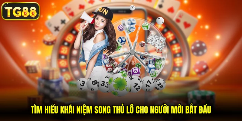 Tìm hiểu khái niệm song thủ lô cho người mới bắt đầu